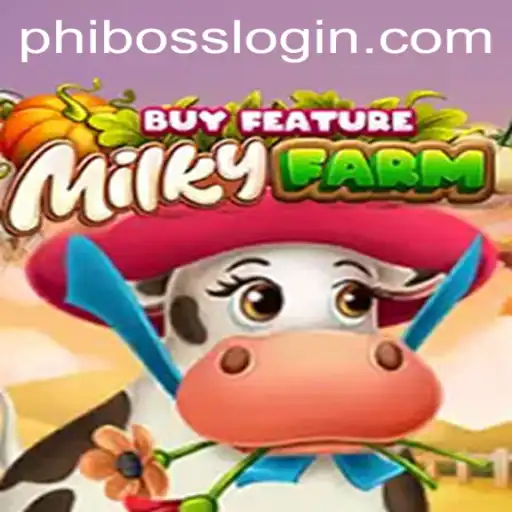 Explore MilkyFarmBuyFeature: A New Adventure Awaits with PhlBoss