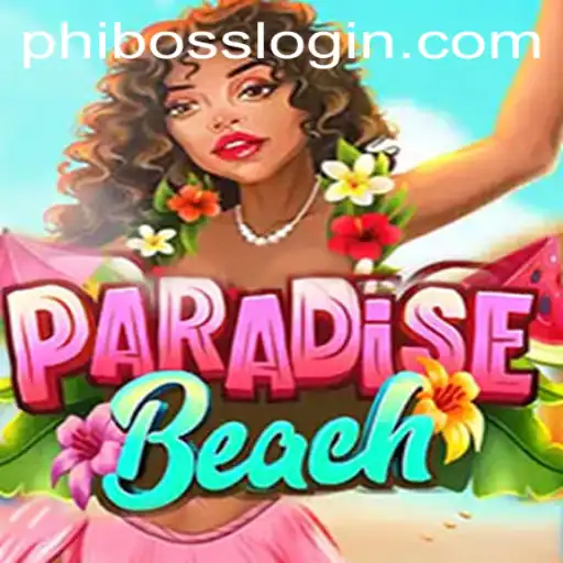 Explore the Exciting World of ParadiseBeach and the Thrill of PhlBoss